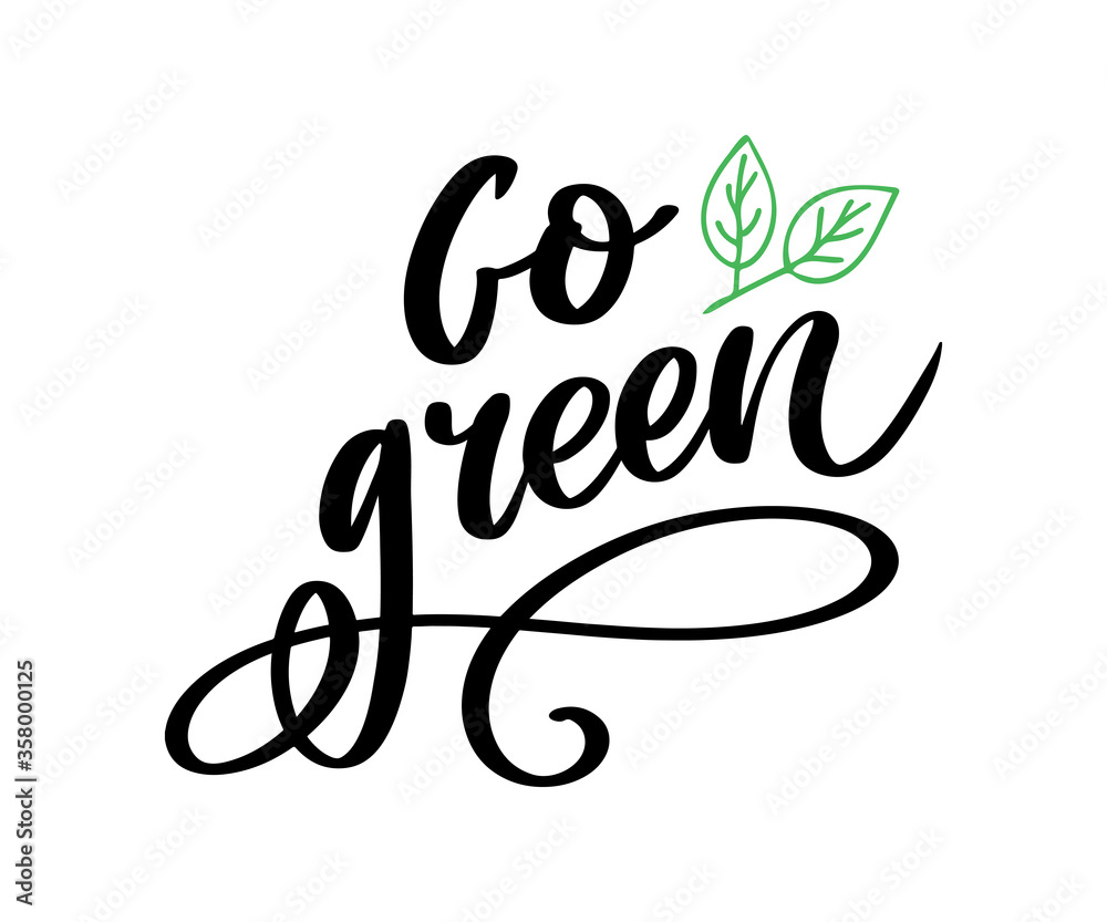 Go Green Creative Eco Vector Concept. Nature Friendly Brush Pen Lettering Composition On Distressed Background