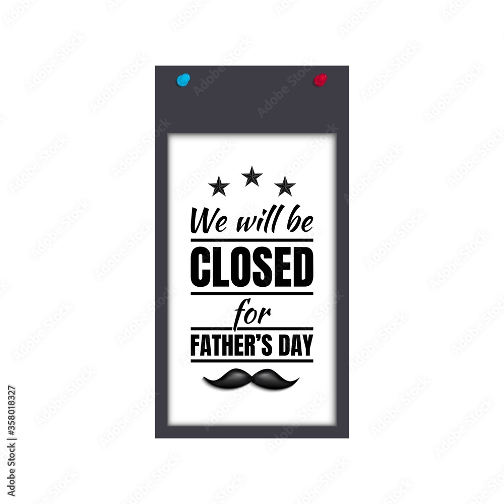 Father’s Day Background. We will be closed for father’s day.