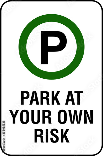 Parking your own risk sign