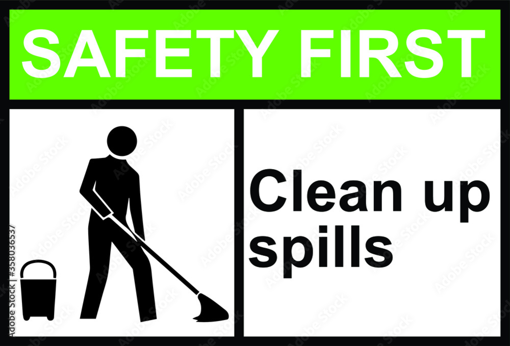 Clean up spills safety first warning sign Stock Vector | Adobe Stock