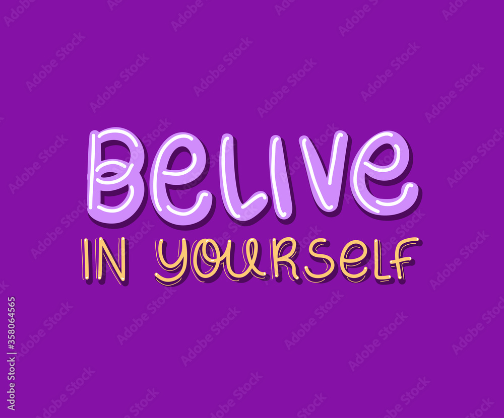 belive in yourself lettering design of Quote phrase text and positivity theme Vector illustration