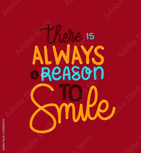 there is always a reason to smile lettering design of Quote phrase text and positivity theme Vector illustration