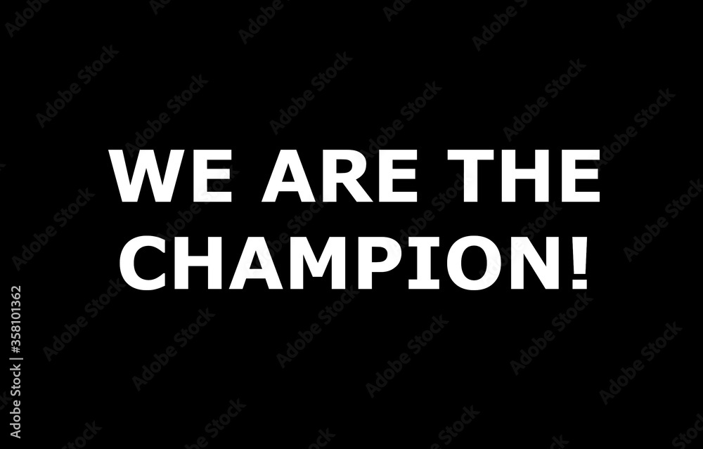 We are the champion!