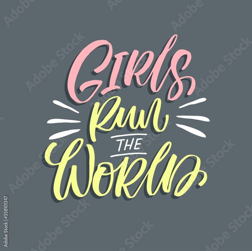 Handdrawn lettering of a phrase Girls run the world. Unique typography poster or apparel design. Vector art isolated on background. Inspirational quote. 