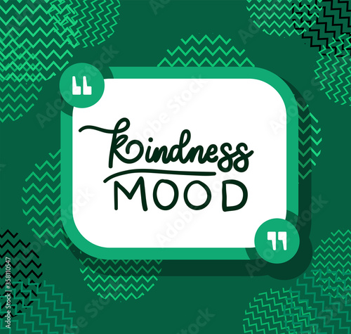 kindness mood design of Quote phrase text and positivity theme Vector illustration