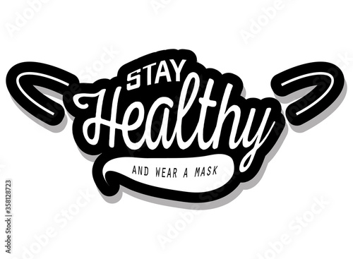 stay healthy and wear a mask , poster