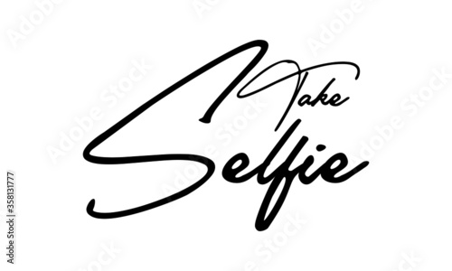 Take Selfie Typography Black Color Text On White Background