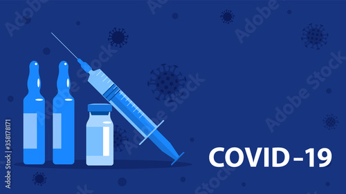 Vaccine and syringe. Novel coronavirus (2019-nCoV). Covid-19 medicine that will stop the epidemic and save people. Medicine infectious concept.