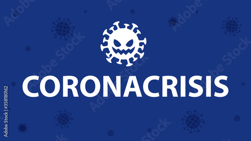 Coronacrisis. Coronavirus crisis of 2020. Covid-19 pandemic is affecting the global economy. Corona virus weakens economy.