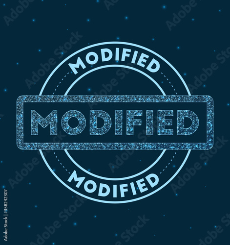 Modified. Glowing round badge. Network style geometric modified stamp in space. Vector illustration.