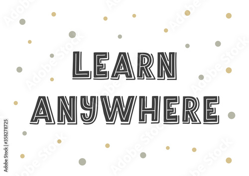 Learn anywhere hand drawn lettering