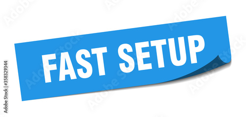 fast setup sticker. fast setup square isolated sign. fast setup label