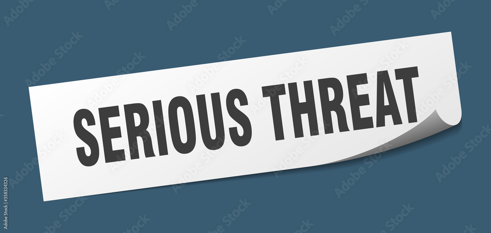 serious threat sticker. serious threat square isolated sign. serious threat label