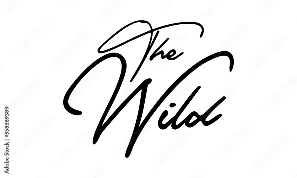 The Wild Typography Handwritten Text 
Positive Quote