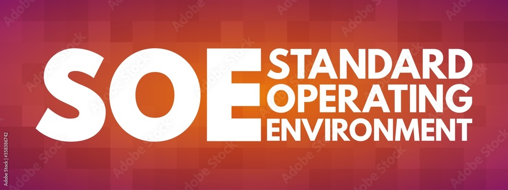SOE - Standard Operating Environment acronym, technology concept background