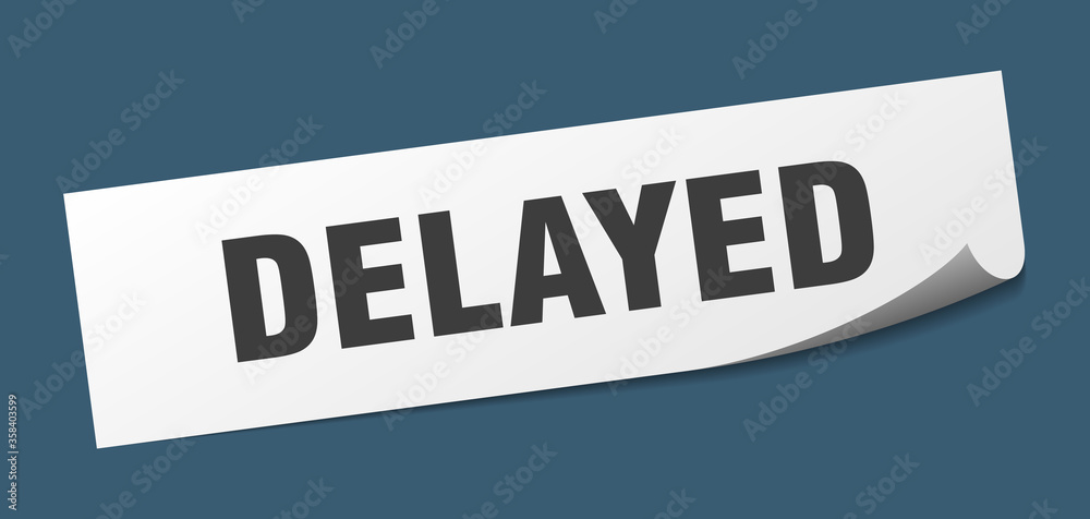 delayed sticker. delayed square isolated sign. delayed label