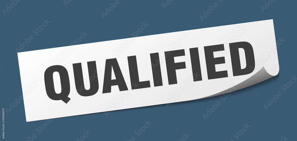 qualified sticker. qualified square isolated sign. qualified label