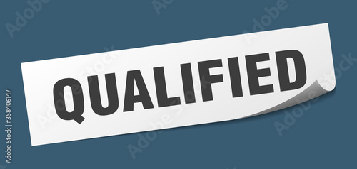 qualified sticker. qualified square isolated sign. qualified label