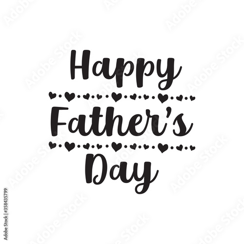 Father s Day Quote  happy father s day vector style illustration design on white background