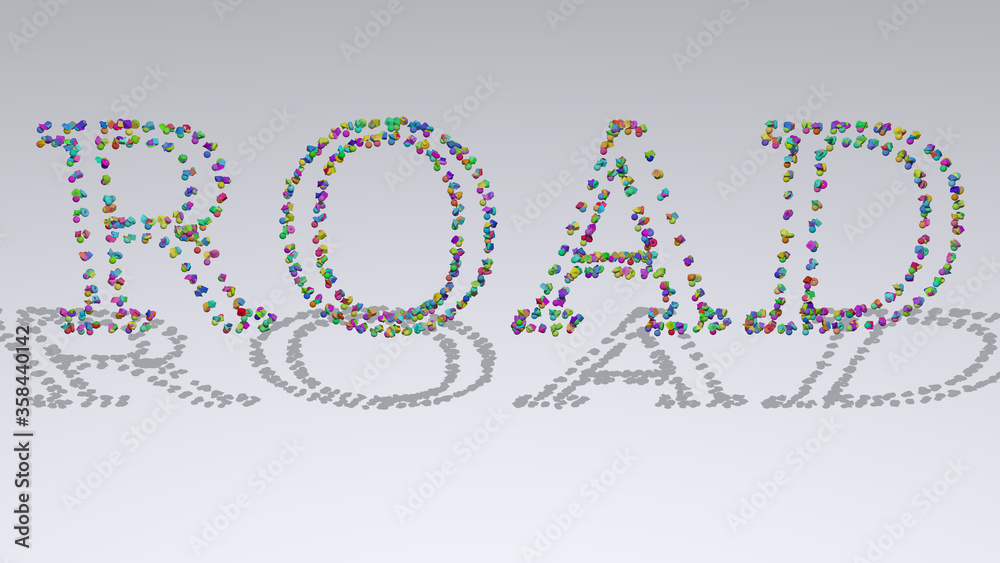 ROAD written in 3D illustration by colorful small objects casting shadow on a white background. set and lines ROAD written in 3D illustration by colorful small objects casting shadow on a white background. set and lines