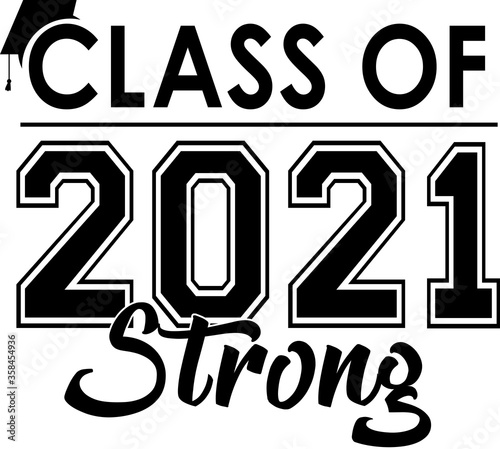 Class of 2021 STRONG
