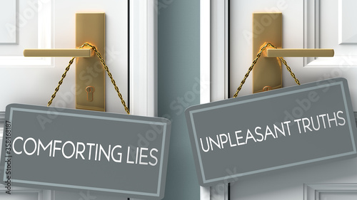 Tableau sur toile unpleasant truths or comforting lies as a choice, pictured as words comforting l