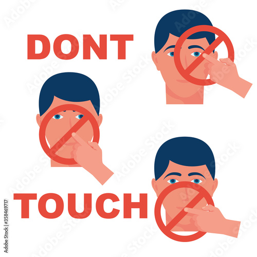 Do not touch eyes, nose and mouth. Sign prohibiting touching the face. Preventive for viral diseases. Vector illustration flat design. Isolated on white background. Poster safety instruction.