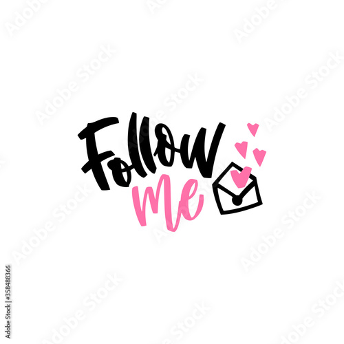 Follow Me hand lettering illustration for social media networks, posts, stories. Modern brush vector calligraphy