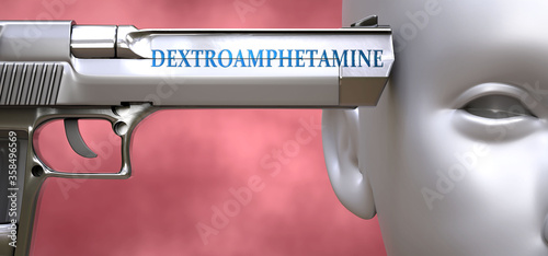 Dextroamphetamine can be dangerous for people - pictured as word Dextroamphetamine on a pistol terrorizing a person to show that it can be unsafe or unhealthy, 3d illustration photo