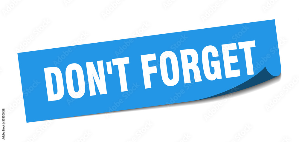 don't forget sticker. don't forget square isolated sign. don't forget label