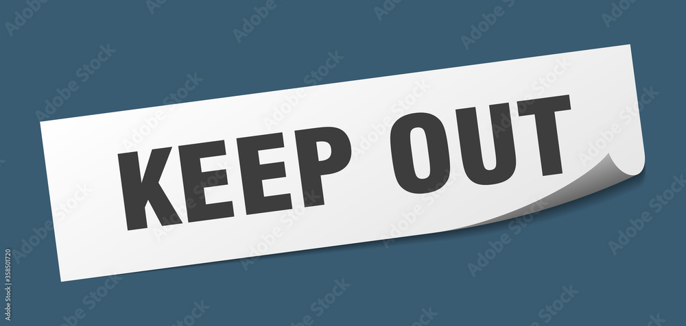 keep out sticker. keep out square isolated sign. keep out label