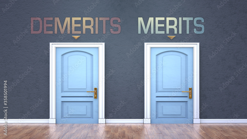Demerits and merits as a choice - pictured as words Demerits, merits on doors to show that Demerits and merits are opposite options while making decision, 3d illustration Demerits and merits as a choice - pictured as words Demerits, merits on doors to show that Demerits and merits are opposite options while making decision, 3d illustration