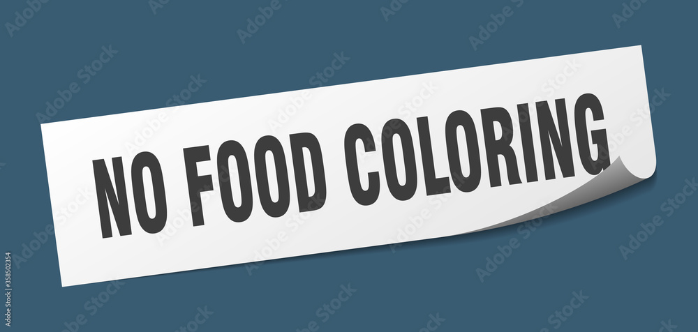 no food coloring sticker. no food coloring square isolated sign. no food coloring label