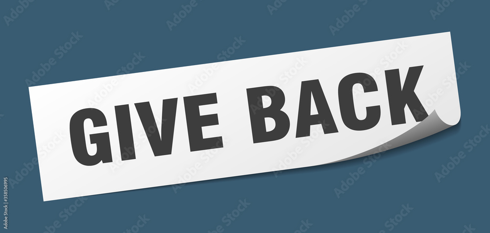give back sticker. give back square isolated sign. give back label