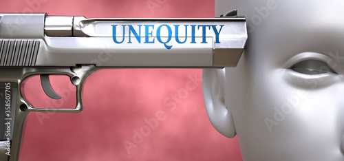 Unequity can be dangerous or deadly for people - pictured as word Unequity on a pistol terrorizing a person to show that Unequity can be unsafe for mental or physical health, 3d illustration photo