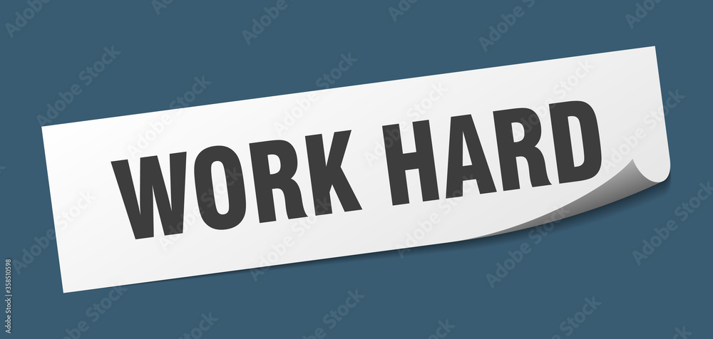 work hard sticker. work hard square isolated sign. work hard label