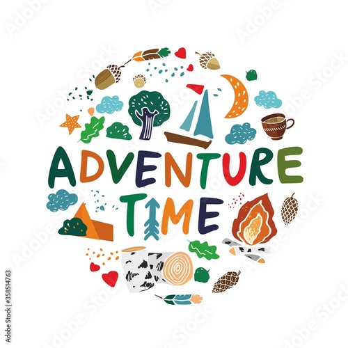 Adventure time is a handwritten phrase in a circle with elements of summer recreation, tourism and Hiking. Print on a children's t-shirt, decorative poster in the nursery. Cartton vector illustration.