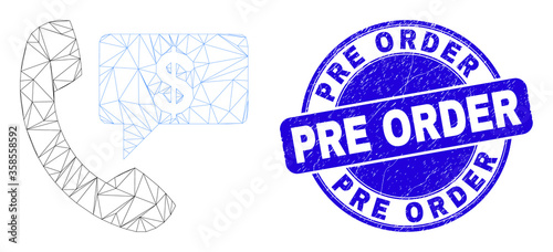 Web carcass financial phone message icon and Pre Order stamp. Blue vector round textured stamp with Pre Order caption. Abstract carcass mesh polygonal model created from financial phone message icon.