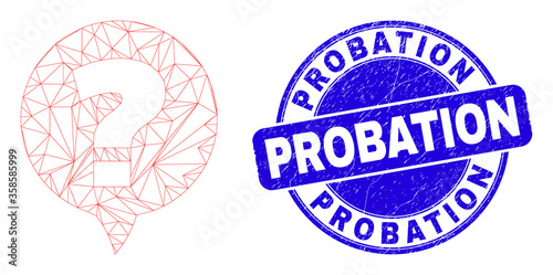 Web carcass question icon and Probation seal. Blue vector rounded distress seal stamp with Probation title. Abstract carcass mesh polygonal model created from question icon.