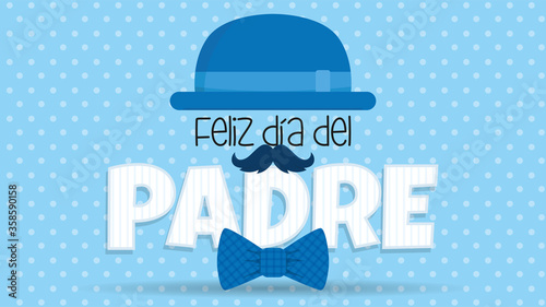 Feliz Dia del Padre greeting card - Happy Fathers Day in spanish language - blue hat on white letters adorned with mustache and bowtie on blue background with white dots. Vector image