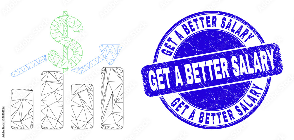 Obraz premium Web carcass dollar trends icon and Get a Better Salary seal stamp. Blue vector round scratched watermark with Get a Better Salary text.