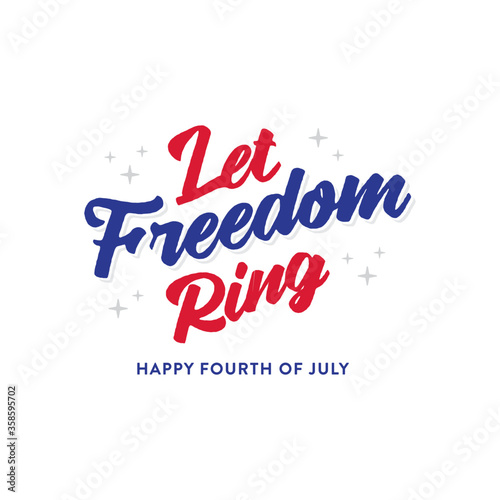 Let Freedom Ring. Fourth of July Holiday Banner, Vector Illustration