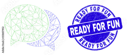 Web mesh happy chat pictogram and Ready for Fun seal stamp. Blue vector rounded distress seal with Ready for Fun text. Abstract carcass mesh polygonal model created from happy chat pictogram.
