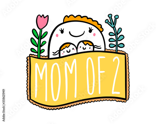 Mom of two hand drawn vector illustration in cartoon doodle style woman hugs kids expressive label lettering vibrant colors