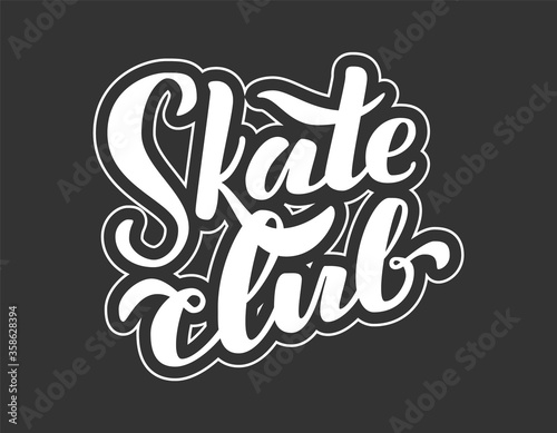 Hand sketched vector grunge lettering  Skate club logo  for t-shirt  sticker  banner