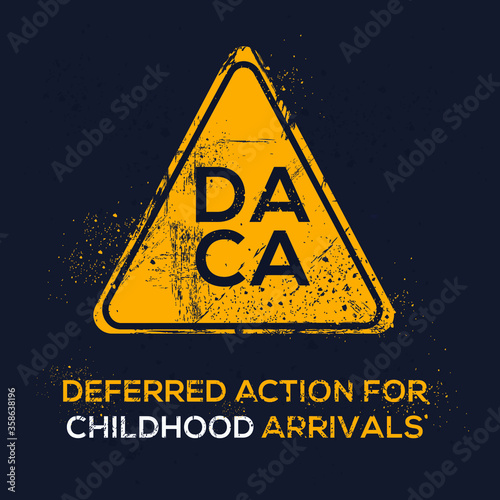 Warning sign (Deferred Action for Childhood Arrivals), vector illustration.