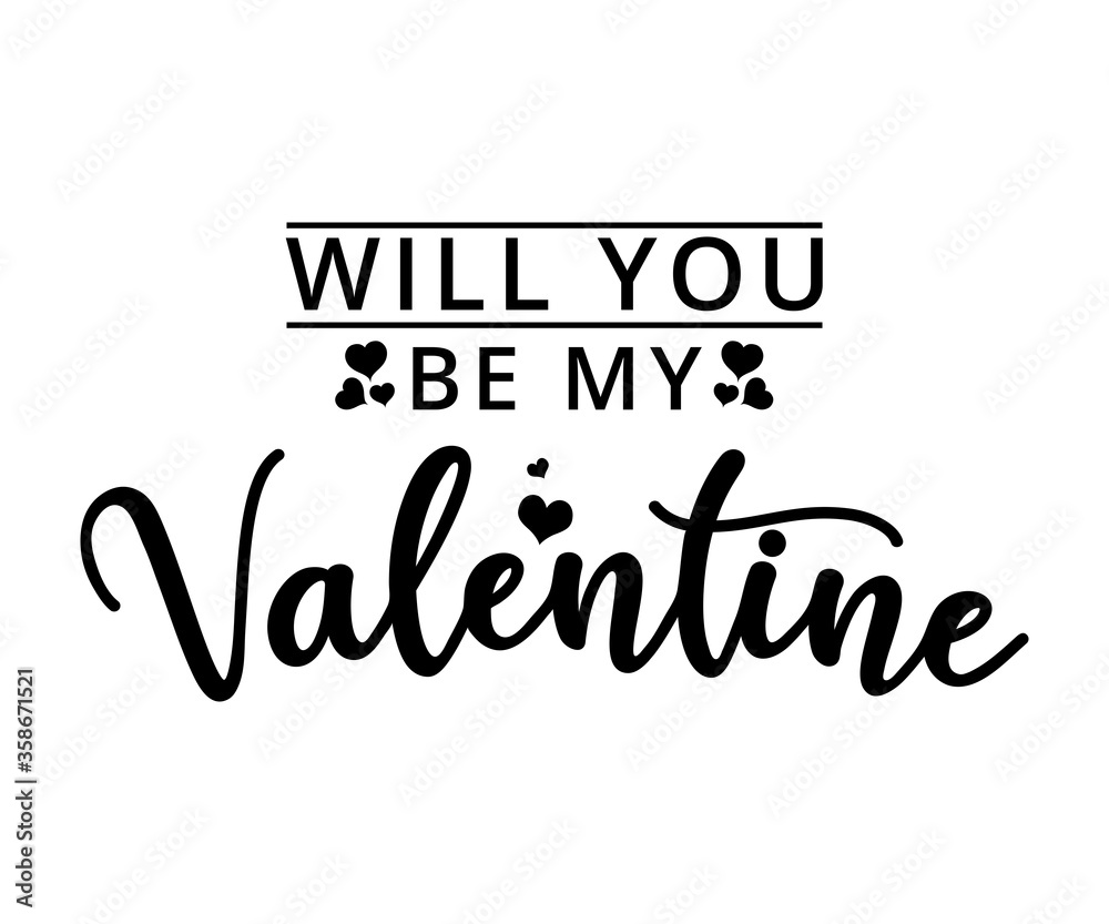 Will you be my Valentine? - text word Hand drawn Lettering card. Modern brush calligraphy t-shirt Vector illustration.inspirational design for posters, flyers, invitations, banners backgrounds .