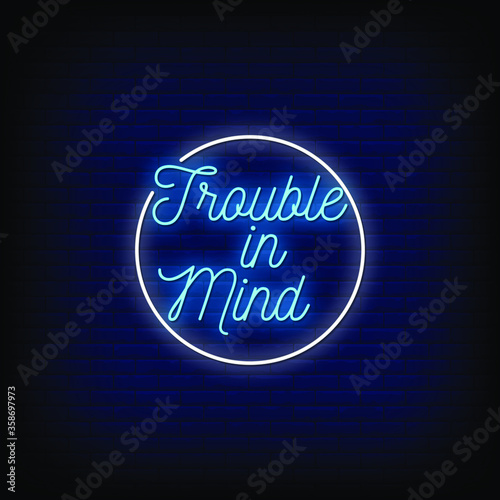 Trouble in Mind  Neon Signs Style Text vector