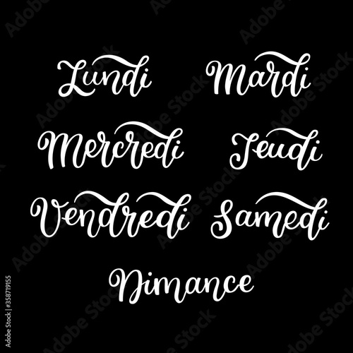 Lettering in French, days of the week - Monday, Tuesday, Wednesday, Thursday, Friday, Saturday, Sunday. Handwritten words for calendar, weekly plan, organizer.