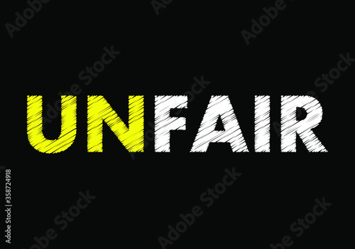 Unfair writing text on black chalkboard.